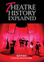 Theatre History Explained