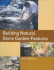 Building Natural Stone Garden Features
