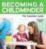 Becoming a Childminder-the Essential Guide