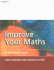 Improve Your Maths: a Refresher Course: a Refresher Course