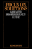 Focus on Solutions: a Health Professionals Guide