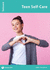 Teen Self-Care: Issues: PSHE & RSE Resources For Key Stage 3 & 4