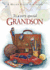 To a Very Special Grandson (to Give and to Keep)