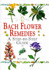 Bach Flower Remedies: in a Nutshell