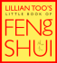 Lillian Toos Little Book of Feng Shui