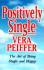 Positively Single: the Art of Being Single and Happy