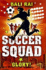 Soccer Squad: Glory!