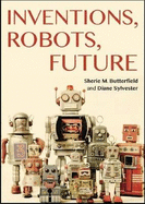 Learning Works Enrichment Series: Inventions Robots Future