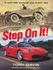 Step on It! : a Wild Ride Through the Motor Age