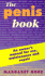 The Penis Book: An Owners Manual for Use, Maintenance, and Repair