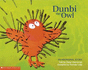 Dunbi the Owl (an Aboriginal Story)