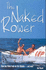 The Naked Rower: How Two Kiwis Took on the Atlantic-and Won!