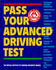 Pass Your Advanced Driving Test: the Official Institute of Advanced Motorists Manual (Institute of Advanced Motoring)