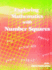 Exploring Mathematics With Number Squares
