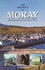 The District of Moray: an Illustrated Architectural Guide (Architectural Guides to Scotland)