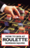 How to Win at Roulette