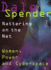 Nattering on the Net: Women, Power and Cyberspace