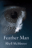 Feather Man / Rhyll McMaster