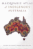 Macquarie Atlas of Indigenous Australia. Culture and Society Through Space and Time