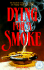 Dying for a Smoke