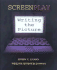 Screenplay: Writing the Picture