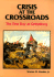 Crisis at the Crossroads: the First Day at Gettysburg