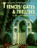 Fences, Gates and Trellises