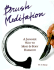 Brush Meditation: a Japanese Way to Mind & Body Harmony