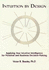 Intuition By Design: Applying Your Intuitive Intelligence for Personal and Business Decision-Making/Book and Iq Cards