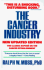 The Cancer Industry: the Classic Expose on the Cancer Establishment
