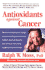 Antioxidants Against Cancer (Ralph Moss on Cancer)