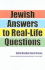 Jewish Answers to Real Life Questions