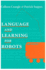 Language and Learning for Robots;