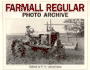 Farmall Regular: Photo Archive (Iconografix Photo Archive)