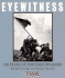 Eyewitness: 150 Years of Photojournalism