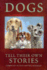 Dogs Tell Their Own Stories