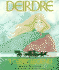 Deirdre: A Celtic Legend