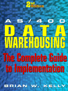 As/400 Data Warehousing: the Complete Guide to Implementation