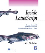 Inside Lotusscript: a Complete Guide to Notes Programming [With Includes Programming Codes]