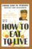 How to Eat to Live-Book 2