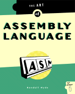 The Art of Assembly Language, 2nd Edition