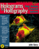 Holograms & Holography: Design, Techniques, & Commercial Applications (Science and Computing Series)