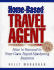 Home-Based Travel Agent