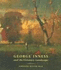 George Inness and the Visionary Landscape