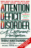 Attention Deficit Disorder: a Different Perception Second Edition