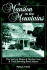 A Mansion in the Mountains: the Story of Moses and Bertha Cone and Their Blowing Rock Manor