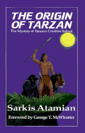 The Origin of Tarzan: the Mystery of Tarzan's Creation Solved
