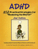 Adhd: 102 Practical Strategies for 'Reducing the Deficit'