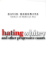 Hating Whitey: and Other Progressive Causes / David Horowitz