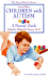 Children With Autism: a Parent's Guide
